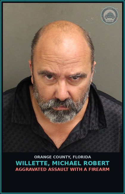 CCW arrest card for WILLETTE, MICHAEL ROBERT in Orange County: AGGRAVATED ASSAULT WITH A FIREARM