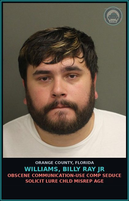 CCW arrest card for WILLIAMS, BILLY RAY JR in Orange County: OBSCENE COMMUNICATION-USE COMP SEDUCE SOLICIT LURE chld MISREP AGE