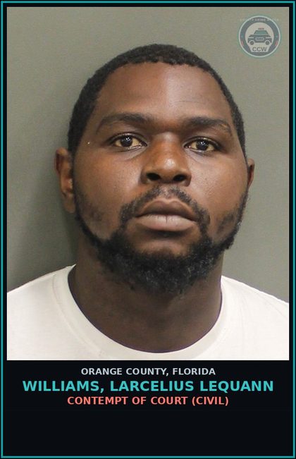 CCW arrest card for WILLIAMS, LARCELIUS LEQUANN in Orange County: CONTEMPT OF COURT (CIVIL)