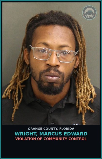 CCW arrest card for WRIGHT, MARCUS EDWARD in Orange County: VIOLATION OF COMMUNITY CONTROL