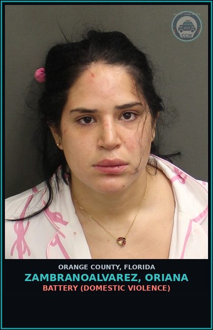 CCW arrest card for ZAMBRANOALVAREZ, ORIANA in Orange County: BATTERY (DOMESTIC VIOLENCE)
