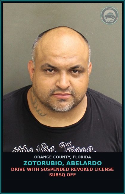 CCW arrest card for ZOTORUBIO, ABELARDO in Orange County: DRIVE WITH SUSPENDED REVOKED LICENSE SUBSQ OFF