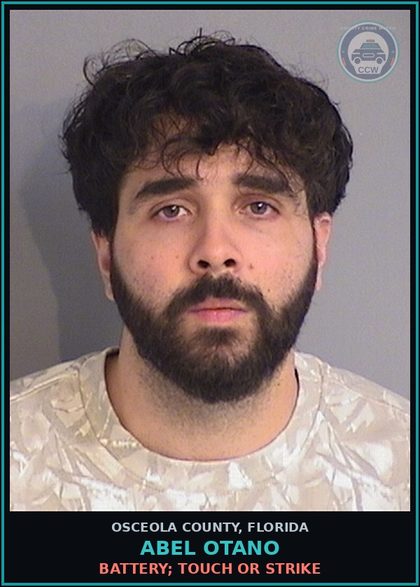 CCW arrest card for ABEL OTANO in Osceola County: BATTERY; TOUCH OR STRIKE