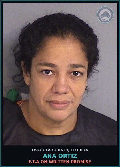 CCW arrest card for ANA ORTIZ in Osceola County: F.T.A ON WRITTEN PROMISE