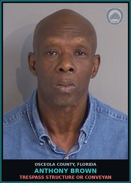 CCW arrest card for ANTHONY BROWN in Osceola County: TRESPASS STRUCTURE OR CONVEYAN