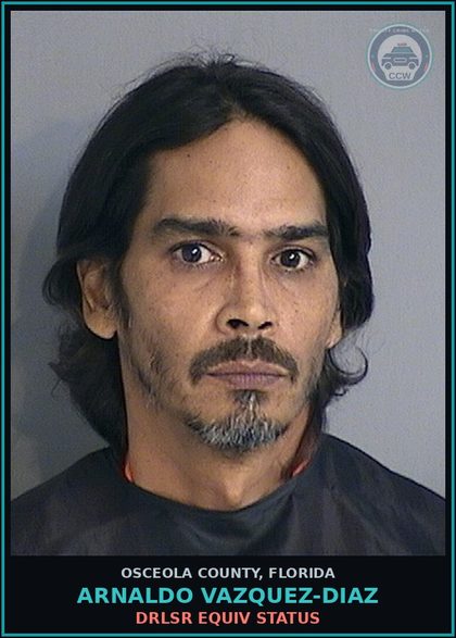 CCW arrest card for ARNALDO VAZQUEZ-DIAZ in Osceola County: DRLSR EQUIV STATUS