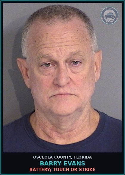 CCW arrest card for BARRY EVANS in Osceola County: BATTERY; TOUCH OR STRIKE