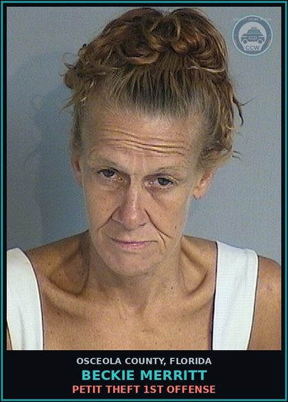 CCW arrest card for BECKIE MERRITT in Osceola County: PETIT THEFT 1ST OFFENSE