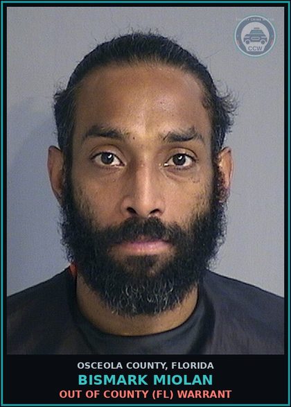 CCW arrest card for BISMARK MIOLAN in Osceola County: OUT OF COUNTY (FL) WARRANT