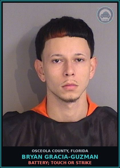 CCW arrest card for BRYAN GRACIA-GUZMAN in Osceola County: BATTERY; TOUCH OR STRIKE