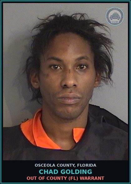 CCW arrest card for CHAD GOLDING in Osceola County: OUT OF COUNTY (FL) WARRANT