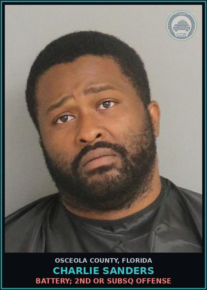 CCW arrest card for CHARLIE SANDERS in Osceola County: BATTERY; 2ND OR SUBSQ OFFENSE