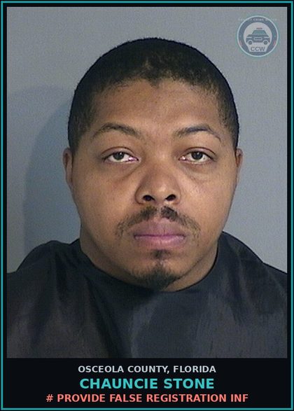 CCW arrest card for CHAUNCIE STONE in Osceola County: # PROVIDE FALSE REGISTRATION INF