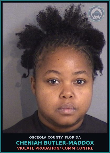 CCW arrest card for CHENIAH BUTLER-MADDOX in Osceola County: VIOLATE PROBATION/ COMM CONTRL