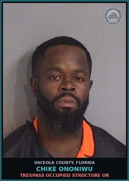 CCW arrest card for CHIKE ONONIWU in Osceola County: TRESPASS OCCUPIED STRUCTURE OR