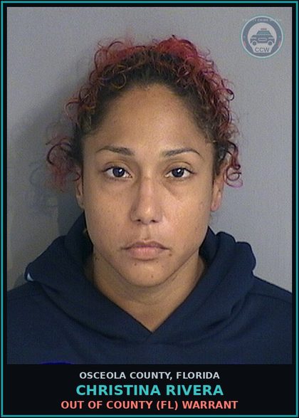 CCW arrest card for CHRISTINA RIVERA in Osceola County: OUT OF COUNTY (FL) WARRANT