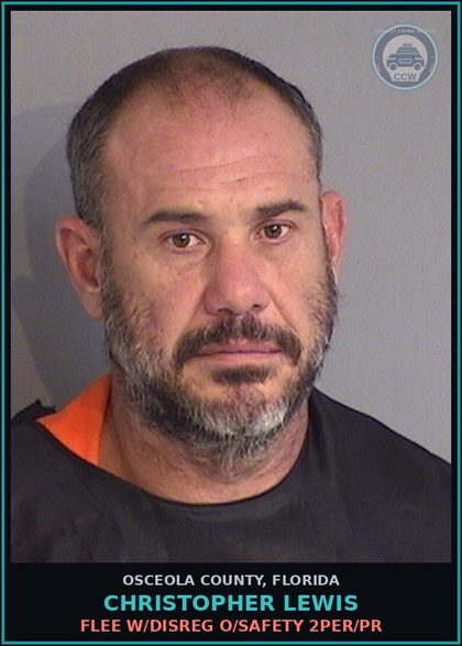CCW arrest card for CHRISTOPHER LEWIS in Osceola County, Florida: FLEE W/DISREG O/SAFETY 2PER/PR