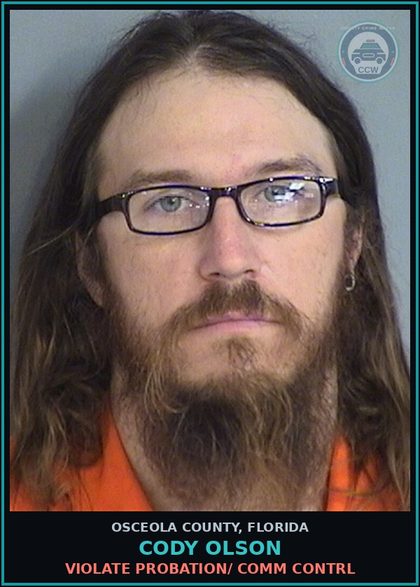 CCW arrest card for CODY OLSON in Osceola County: VIOLATE PROBATION/ COMM CONTRL