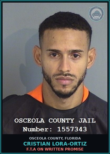 CCW arrest card for CRISTIAN LORA-ORTIZ in Osceola County: F.T.A ON WRITTEN PROMISE