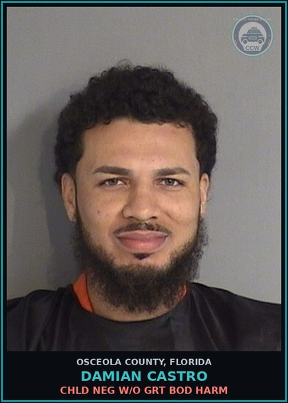 CCW arrest card for DAMIAN CASTRO in Osceola County: chld NEG W/O GRT BOD HARM
