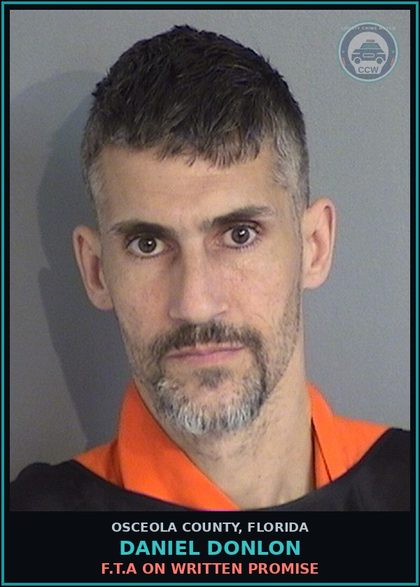 CCW arrest card for DANIEL DONLON in Osceola County: F.T.A ON WRITTEN PROMISE