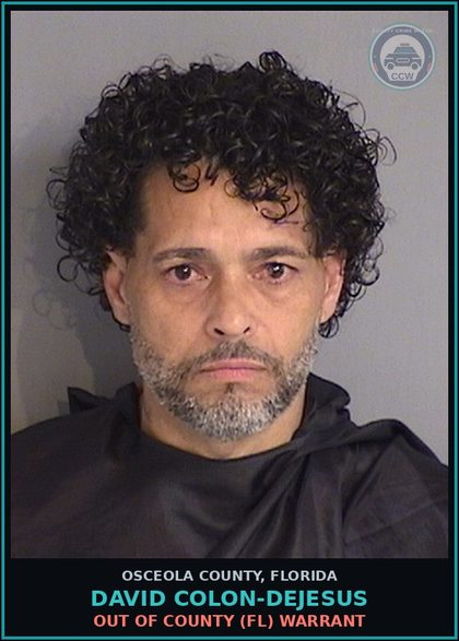 CCW arrest card for DAVID COLON-DEJESUS in Osceola County: OUT OF COUNTY (FL) WARRANT