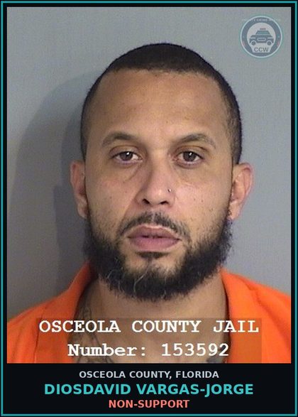 CCW arrest card for DIOSDAVID VARGAS-JORGE in Osceola County: NON-SUPPORT