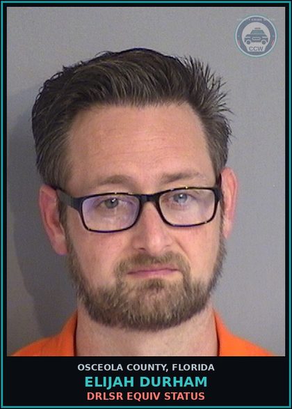 CCW arrest card for ELIJAH DURHAM in Osceola County: DRLSR EQUIV STATUS