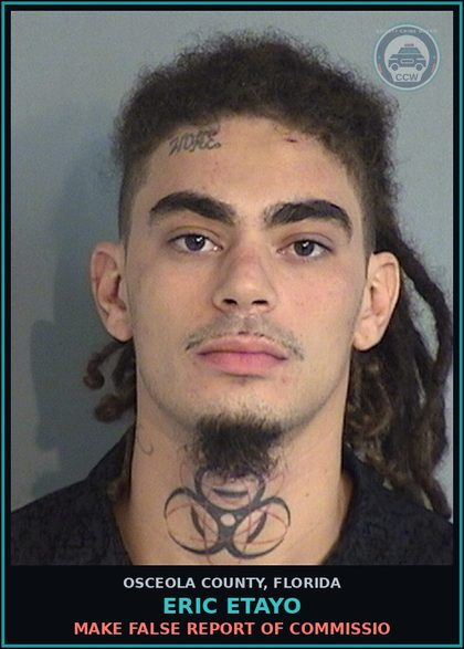 CCW arrest card for ERIC ETAYO in Osceola County: MAKE FALSE REPORT OF COMMISSIO