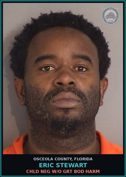 CCW arrest card for ERIC STEWART in Osceola County: chld NEG W/O GRT BOD HARM