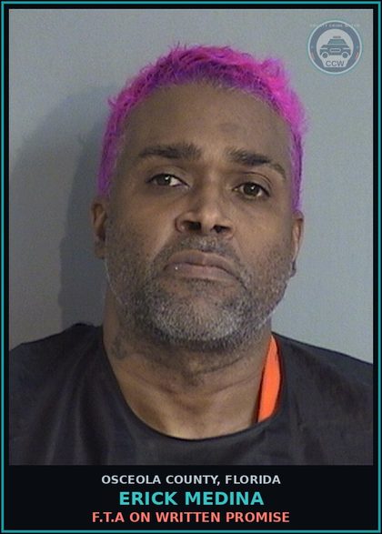 CCW arrest card for ERICK MEDINA in Osceola County: F.T.A ON WRITTEN PROMISE