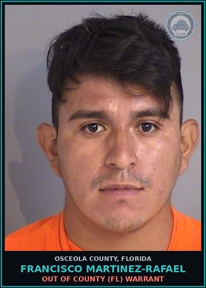 CCW arrest card for FRANCISCO MARTINEZ-RAFAEL in Osceola County: OUT OF COUNTY (FL) WARRANT