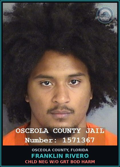 CCW arrest card for FRANKLIN RIVERO in Osceola County: chld NEG W/O GRT BOD HARM