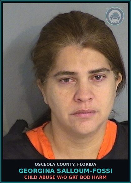 CCW arrest card for GEORGINA SALLOUM-FOSSI in Osceola County: chld ABUSE W/O GRT BOD HARM