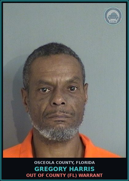 CCW arrest card for GREGORY HARRIS in Osceola County: OUT OF COUNTY (FL) WARRANT