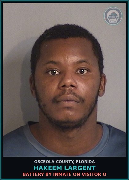 CCW arrest card for HAKEEM LARGENT in Osceola County: BATTERY BY INMATE ON VISITOR O