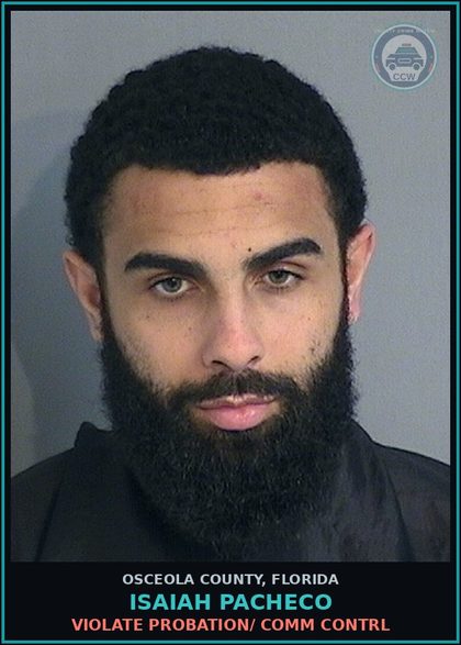 CCW arrest card for ISAIAH PACHECO in Osceola County: VIOLATE PROBATION/ COMM CONTRL