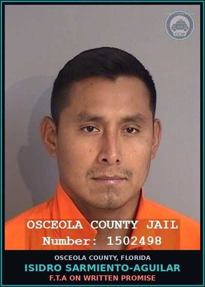 CCW arrest card for ISIDRO SARMIENTO-AGUILAR in Osceola County: F.T.A ON WRITTEN PROMISE