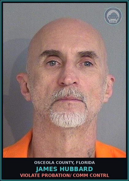 CCW arrest card for JAMES HUBBARD in Osceola County: VIOLATE PROBATION/ COMM CONTRL