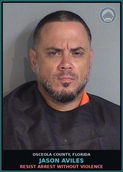 CCW arrest card for JASON AVILES in Osceola County: RESIST ARREST WITHOUT VIOLENCE