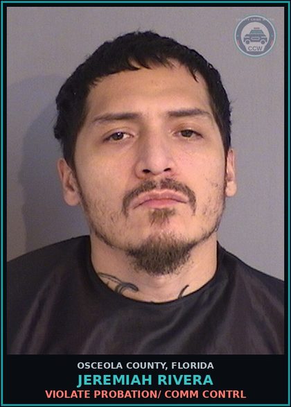 CCW arrest card for JEREMIAH RIVERA in Osceola County: VIOLATE PROBATION/ COMM CONTRL