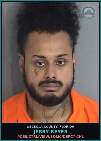 CCW arrest card for JERRY REYES in Osceola County: POSS/CTRL/VIEW/SOLIC/DEPCT CHL