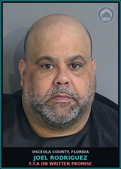 CCW arrest card for JOEL RODRIGUEZ in Osceola County: F.T.A ON WRITTEN PROMISE