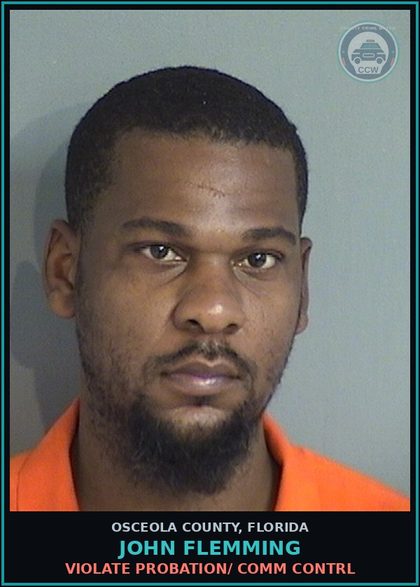 CCW arrest card for JOHN FLEMMING in Osceola County: VIOLATE PROBATION/ COMM CONTRL