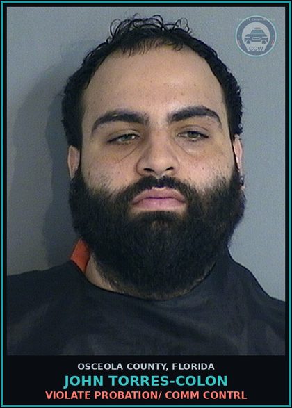 CCW arrest card for JOHN TORRES-COLON in Osceola County: VIOLATE PROBATION/ COMM CONTRL
