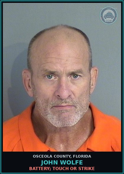 CCW arrest card for JOHN WOLFE in Osceola County: BATTERY; TOUCH OR STRIKE