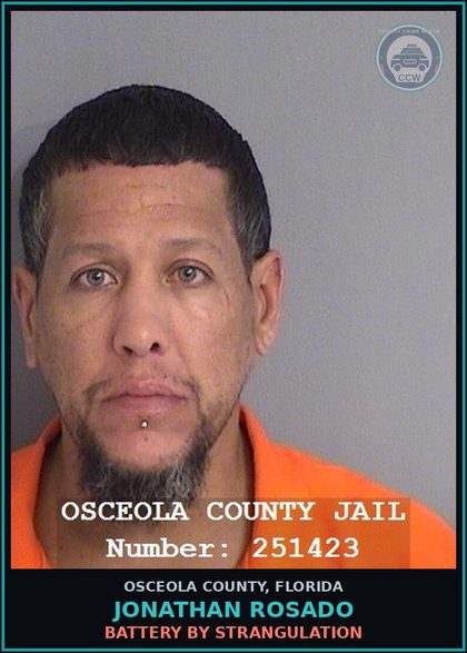 CCW arrest card for JONATHAN ROSADO in Osceola County: BATTERY BY STRANGULATION