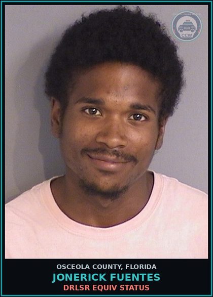 CCW arrest card for JONERICK FUENTES in Osceola County: DRLSR EQUIV STATUS