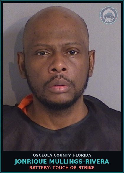 CCW arrest card for JONRIQUE MULLINGS-RIVERA in Osceola County: BATTERY; TOUCH OR STRIKE