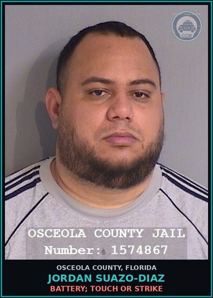 CCW arrest card for JORDAN SUAZO-DIAZ in Osceola County: BATTERY; TOUCH OR STRIKE